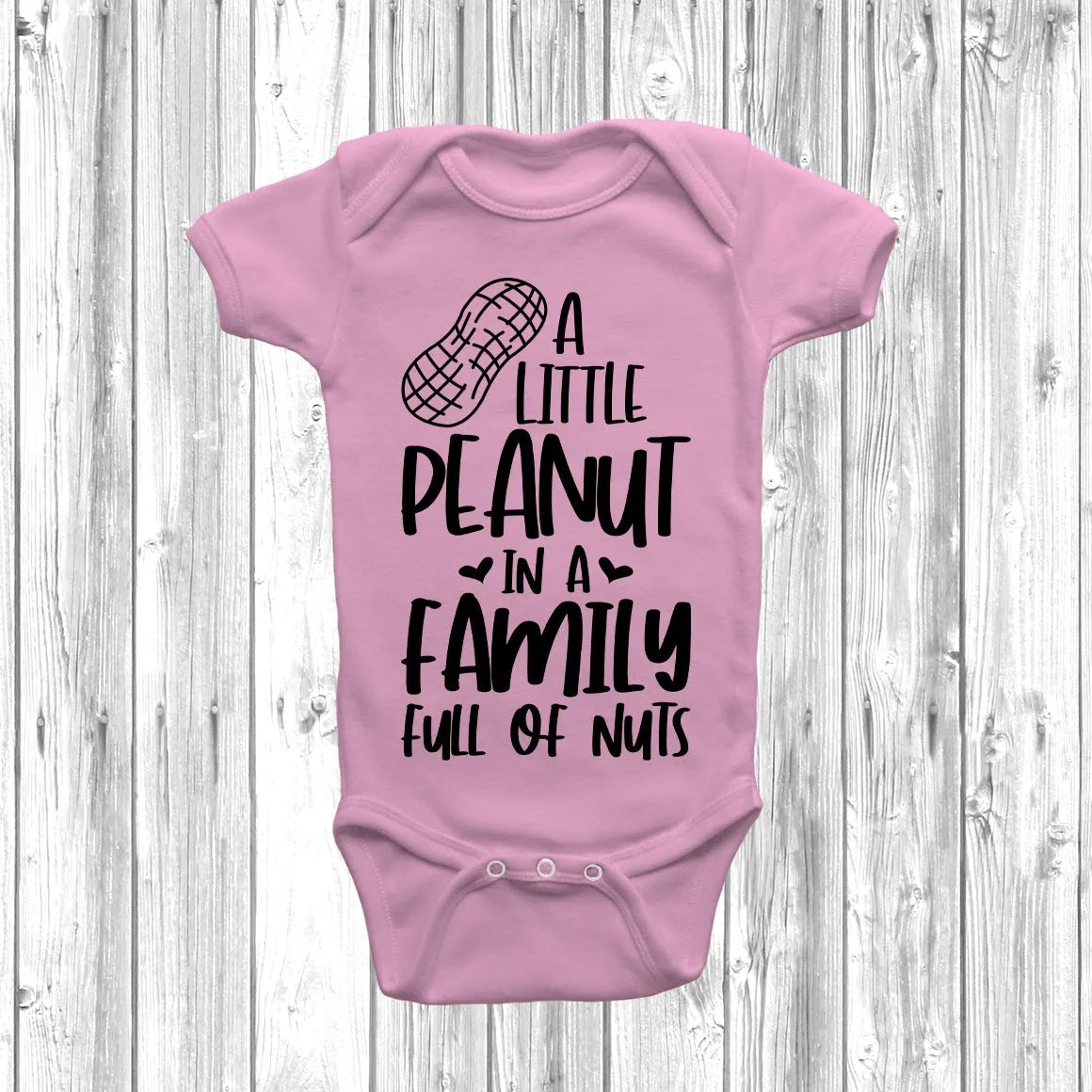 A Little Peanut In A House Full Of Nuts Baby Grow