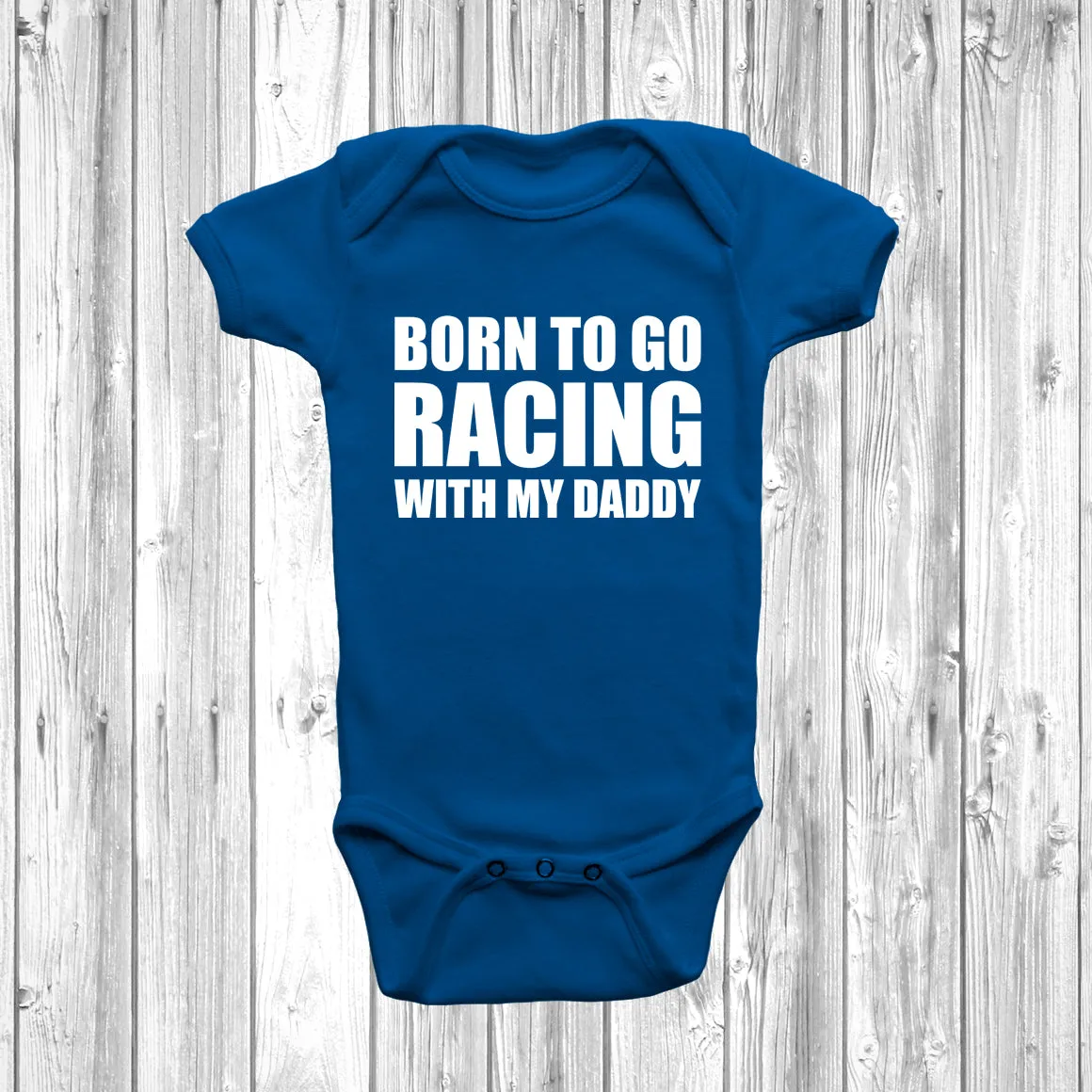 Born To Go Racing With My Daddy Baby Grow