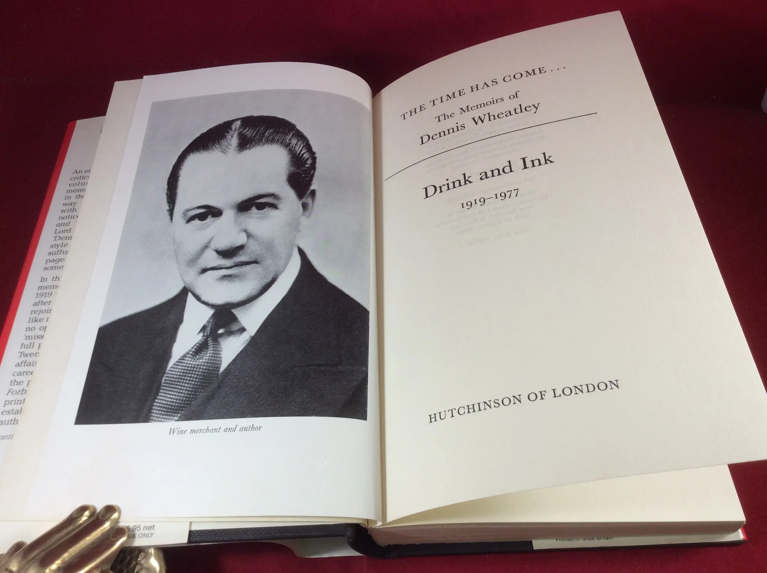 Dennis Wheatley, The Time Has Come...The Memoirs of Dennis Wheatley, Drink and Ink 1919-1977, Hutchinson, 1979, First Edition, Includes letter from Dennis Wheatley.