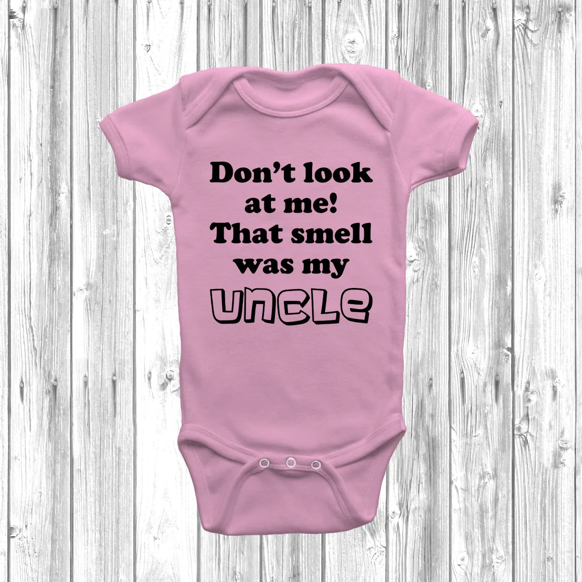 Don't Look At Me! That Smell Was My Uncle Baby Grow