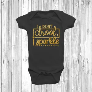 I Don't Drool I Sparkle Baby Grow
