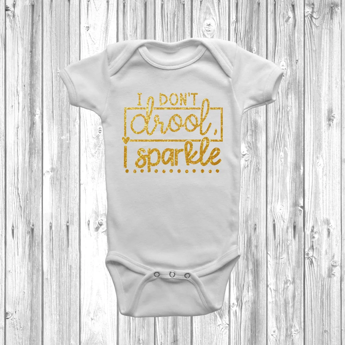 I Don't Drool I Sparkle Baby Grow