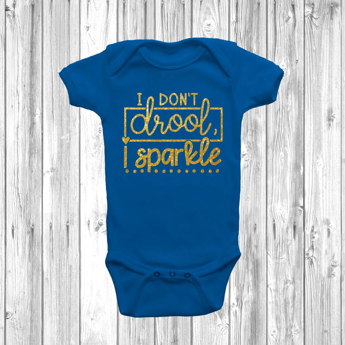 I Don't Drool I Sparkle Baby Grow