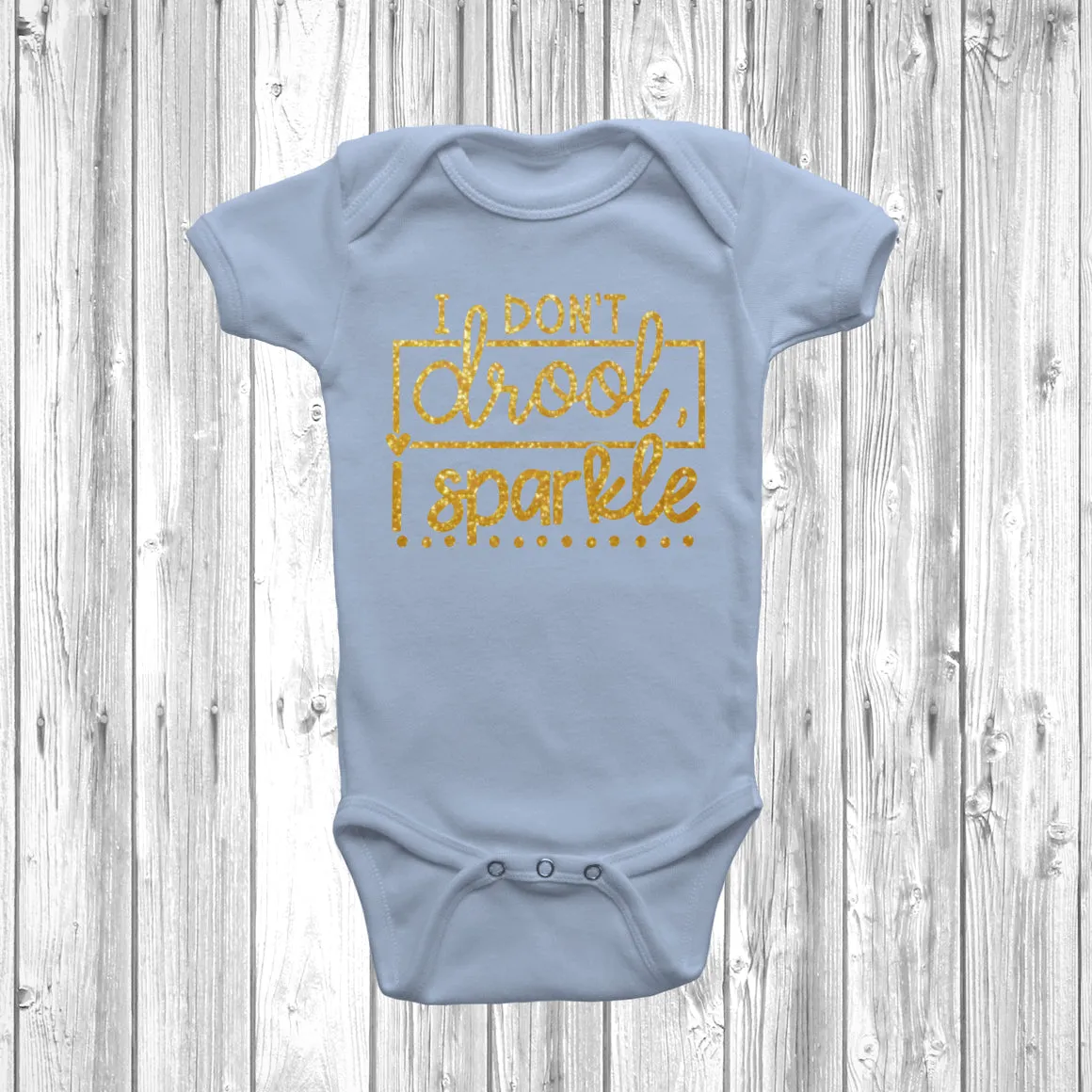 I Don't Drool I Sparkle Baby Grow