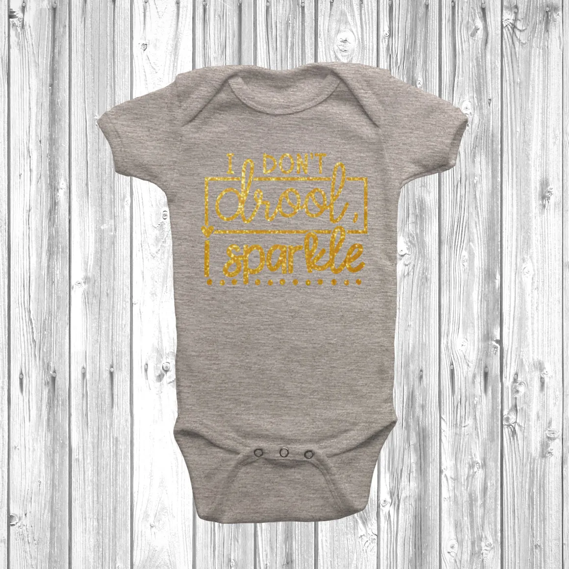 I Don't Drool I Sparkle Baby Grow