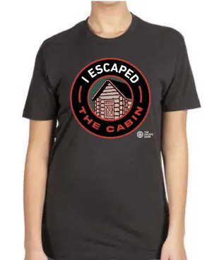 I Escaped The Cabin Tee