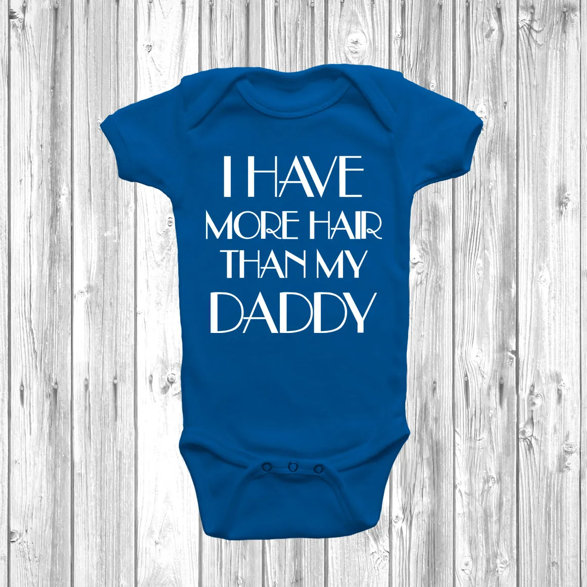 I Have More Hair Than My Daddy Baby Grow