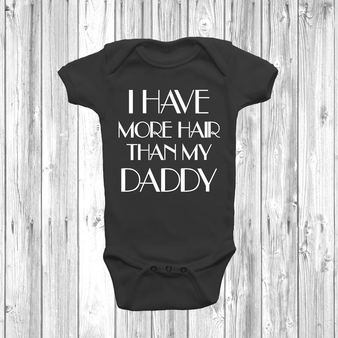 I Have More Hair Than My Daddy Baby Grow