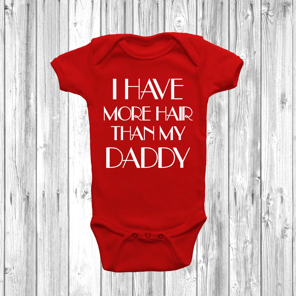 I Have More Hair Than My Daddy Baby Grow