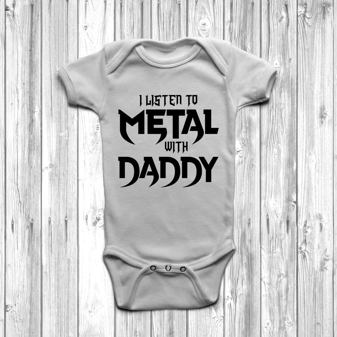 I Listen To Metal With Daddy Baby Grow