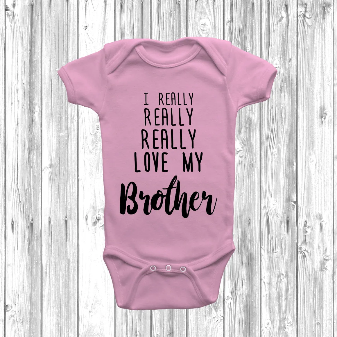 I Really Really Love My Brother Baby Grow
