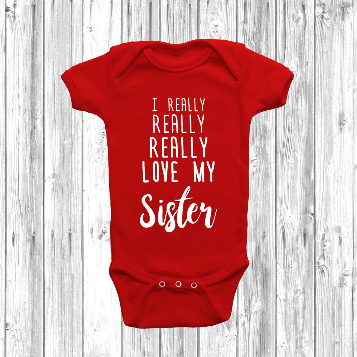 I Really Really Love My Sister Baby Grow
