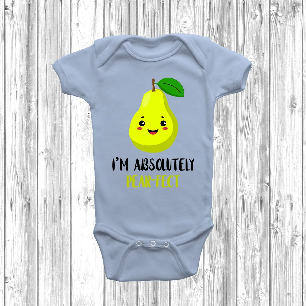 I'm Absolutely Pear-Fect Baby Grow
