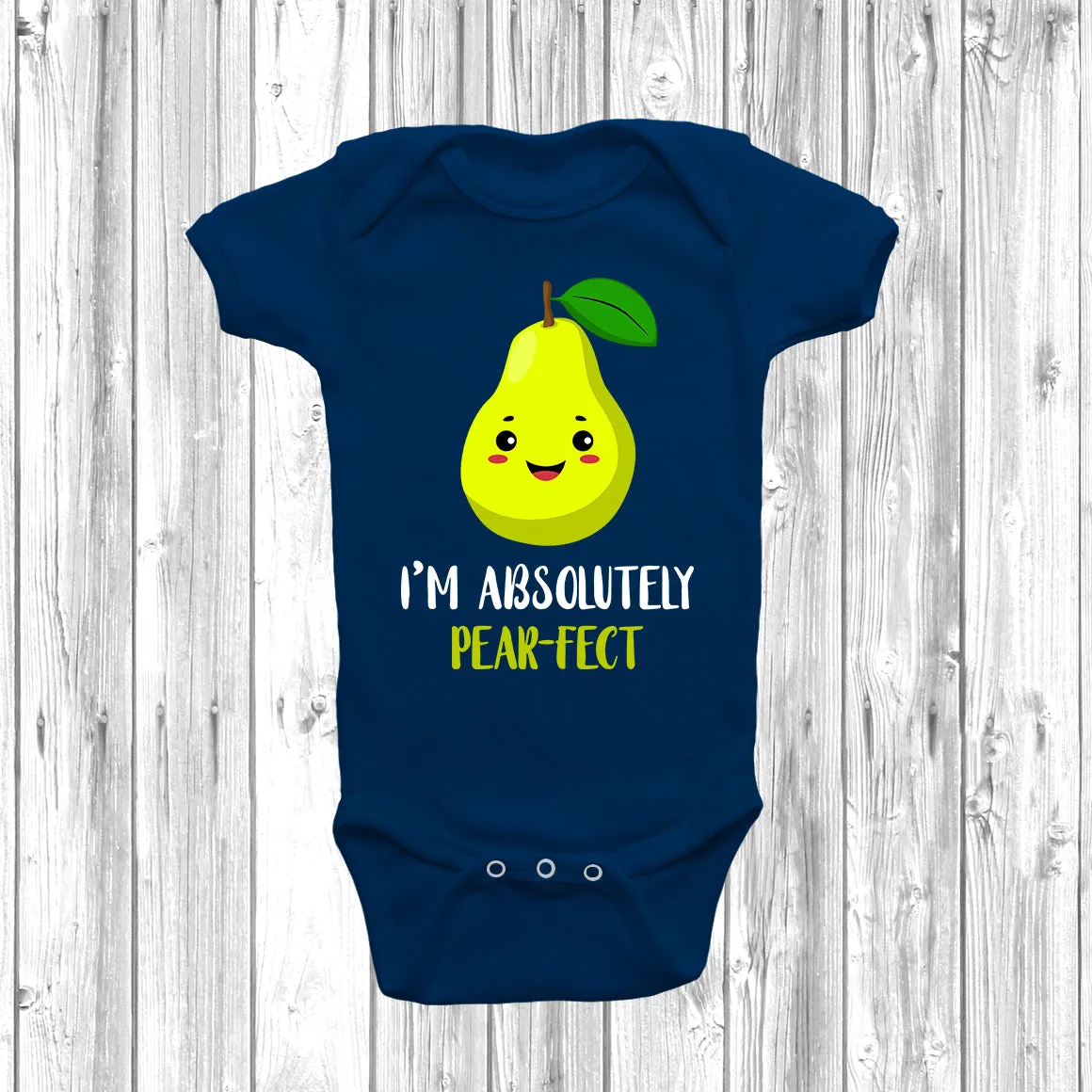I'm Absolutely Pear-Fect Baby Grow