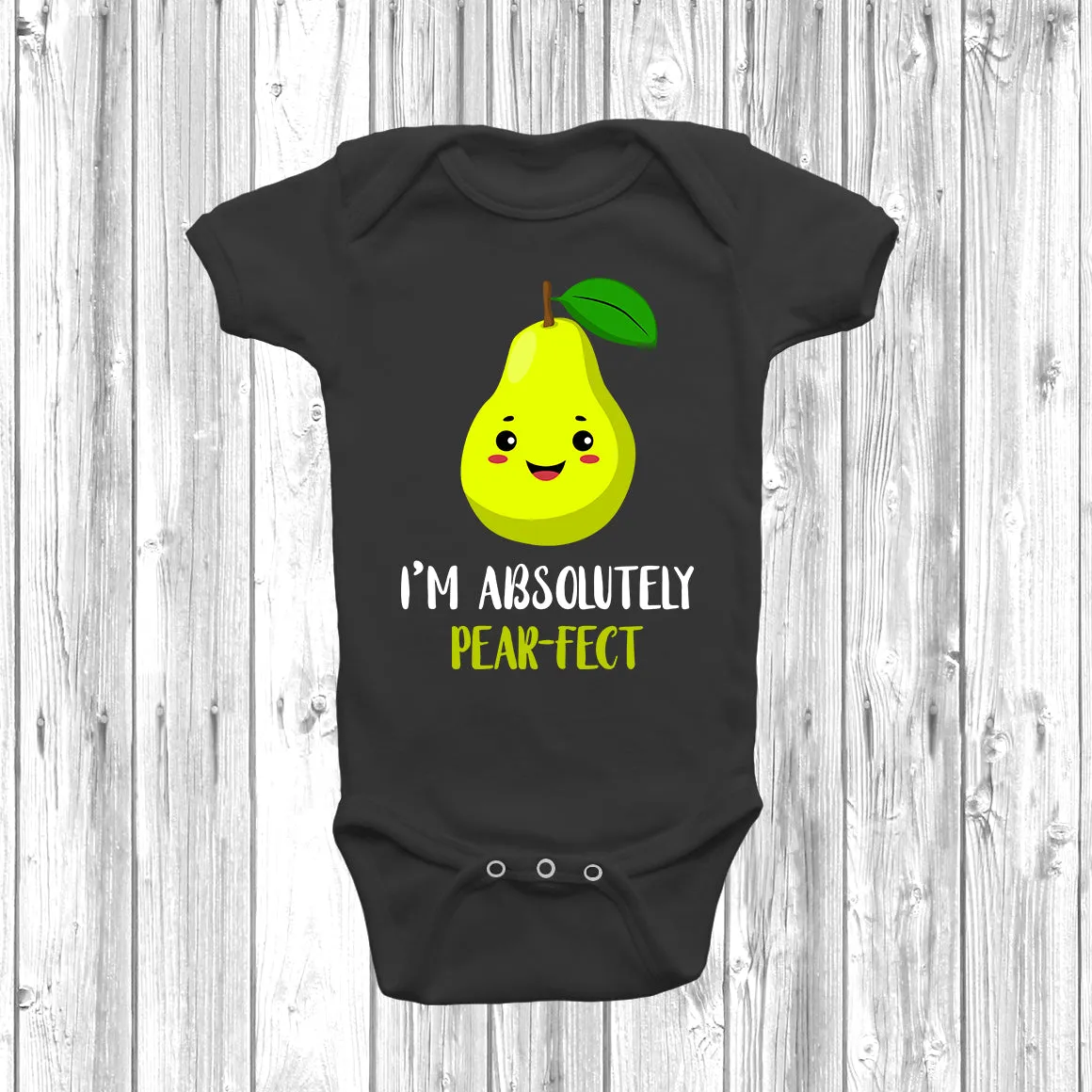 I'm Absolutely Pear-Fect Baby Grow