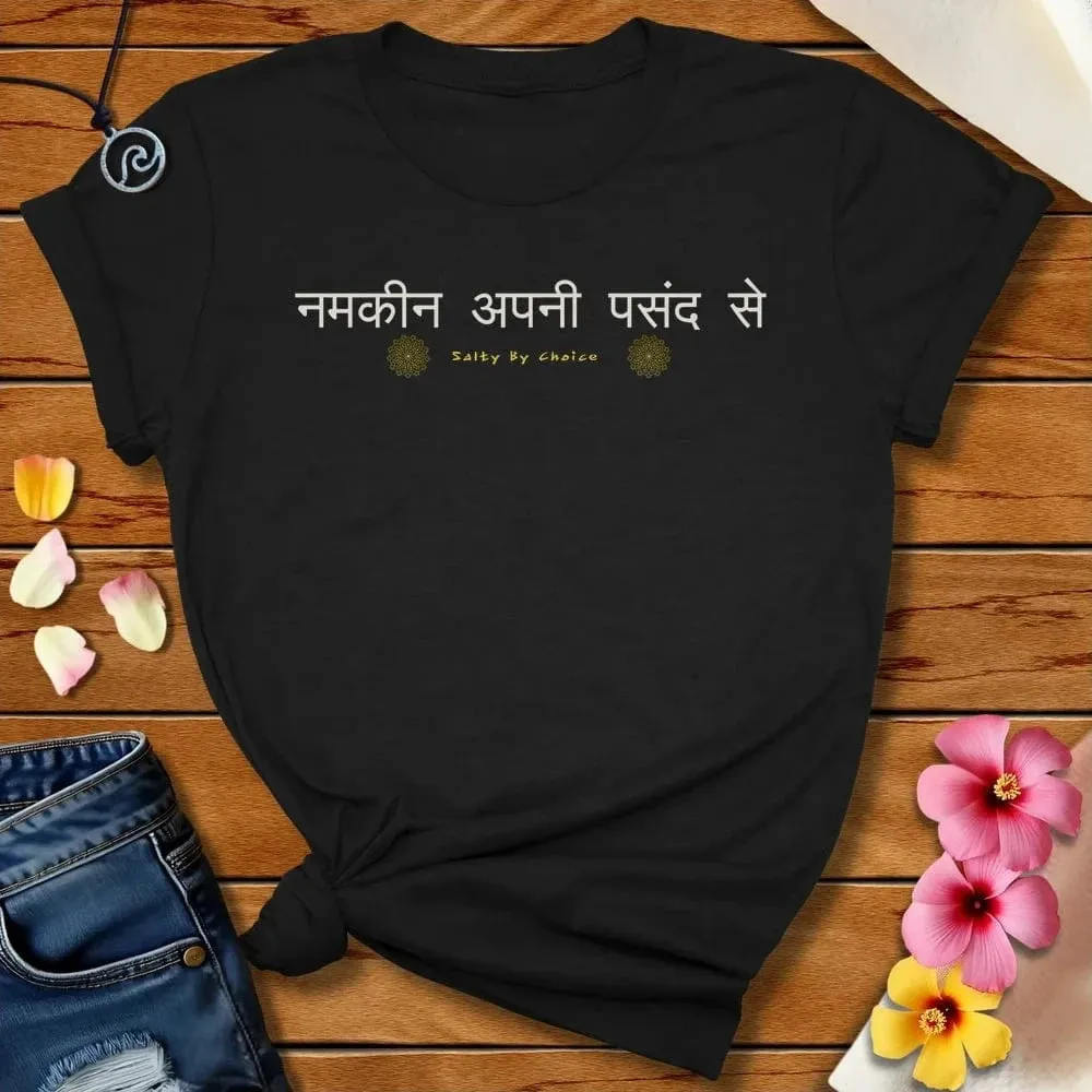 Indian Salty By Choice Tee