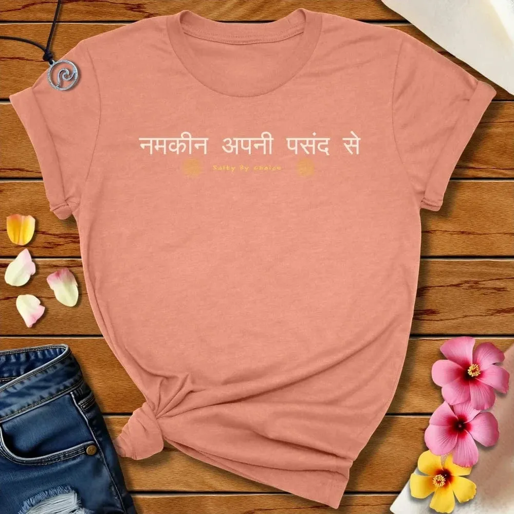 Indian Salty By Choice Tee