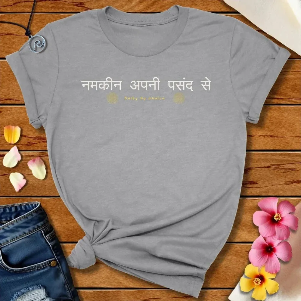 Indian Salty By Choice Tee