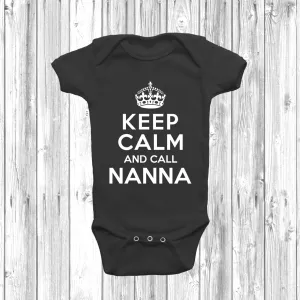 Keep Calm And Call Nanna Baby Grow