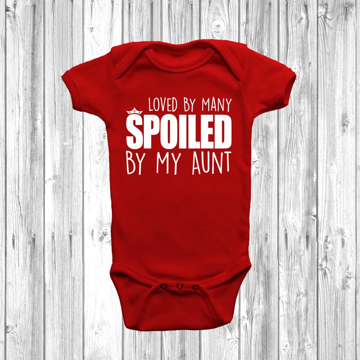 Loved By Many Spoiled By My Aunt Baby Grow