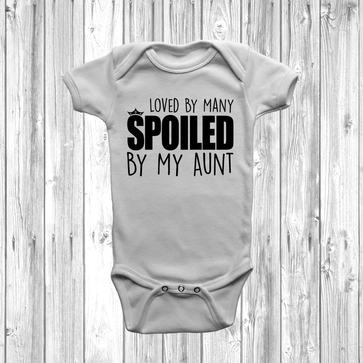 Loved By Many Spoiled By My Aunt Baby Grow