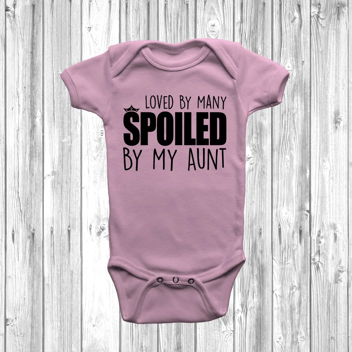 Loved By Many Spoiled By My Aunt Baby Grow