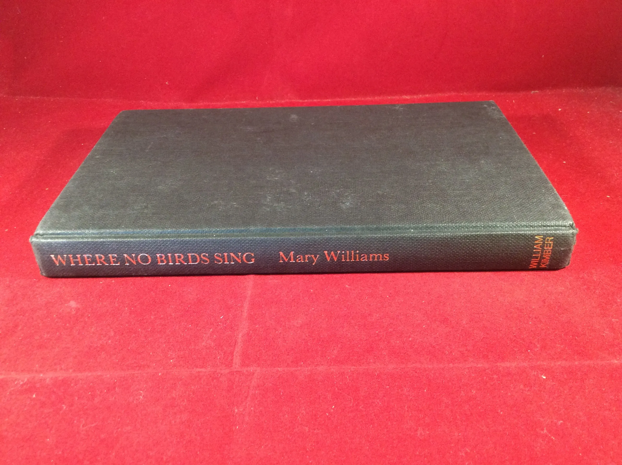 Mary Williams, Where No Birds Sing: Stories of the Macabre, William Kimber, 1978, First Edition