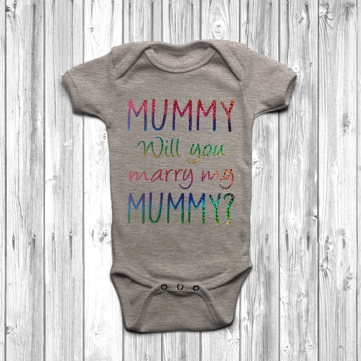 Mummy Will You Marry My Mummy Baby Grow