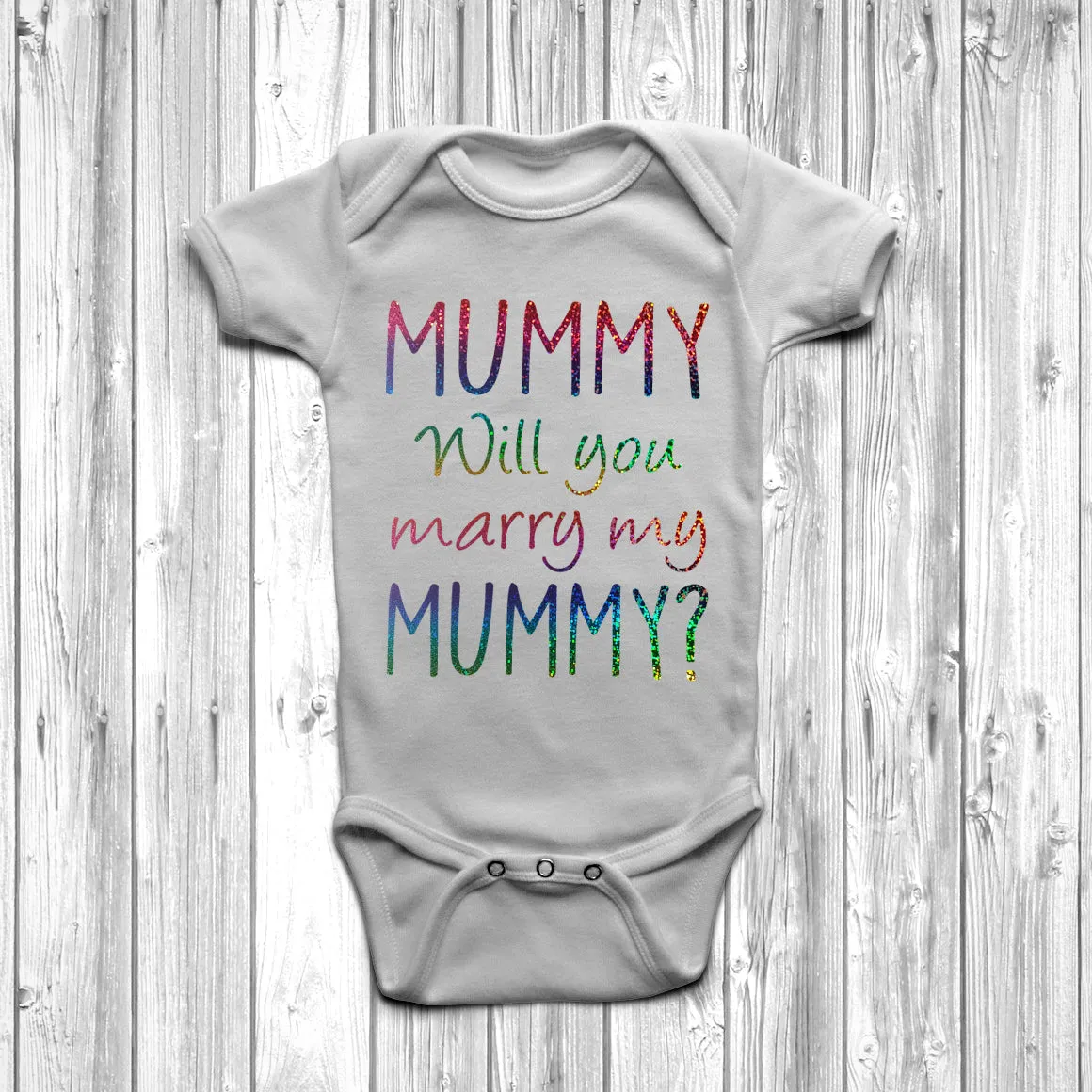 Mummy Will You Marry My Mummy Baby Grow