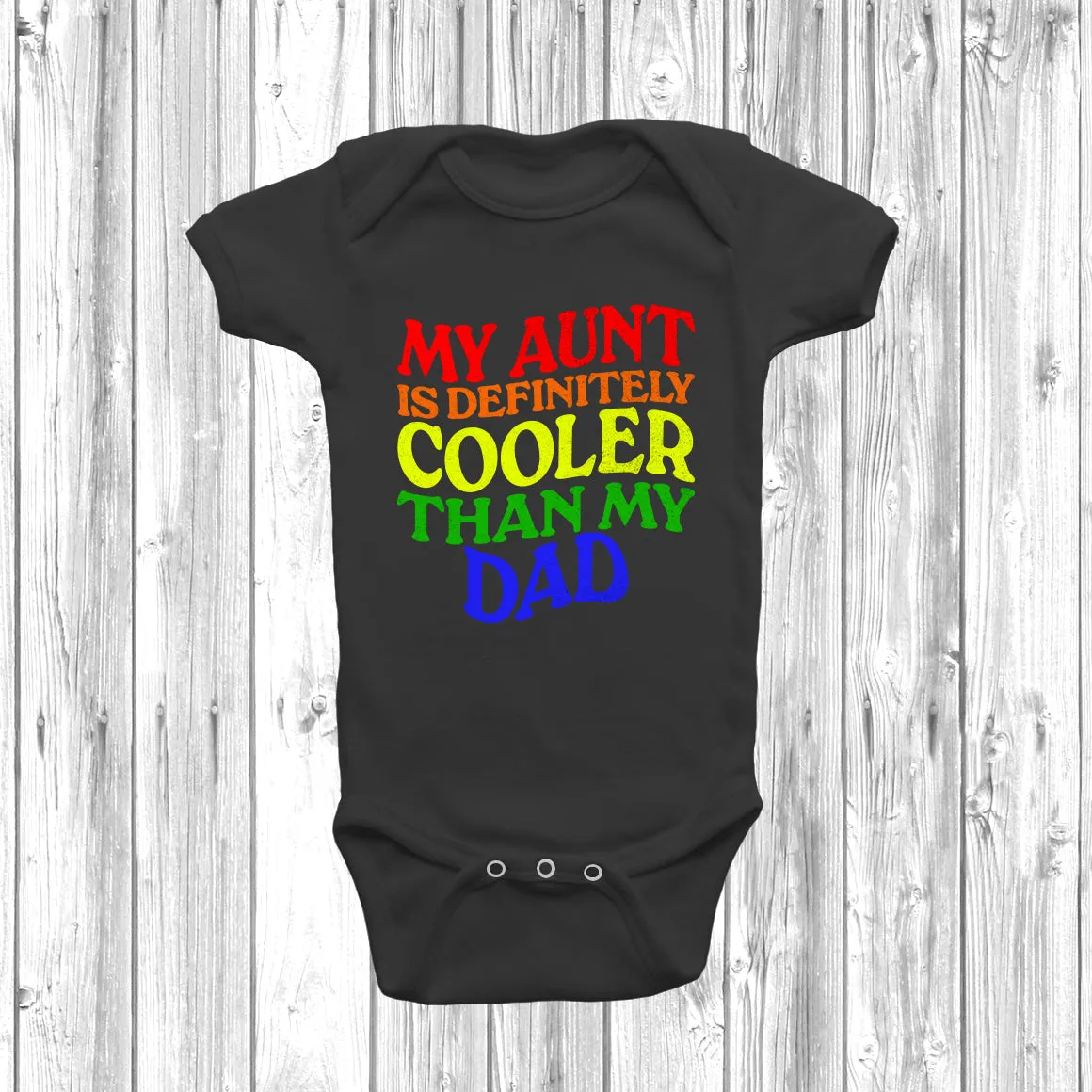 My Aunt is Definitely Cooler Than My Dad Baby Grow