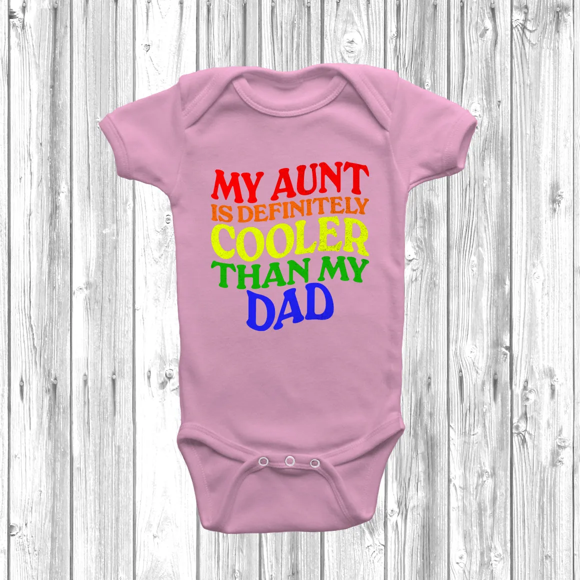 My Aunt is Definitely Cooler Than My Dad Baby Grow