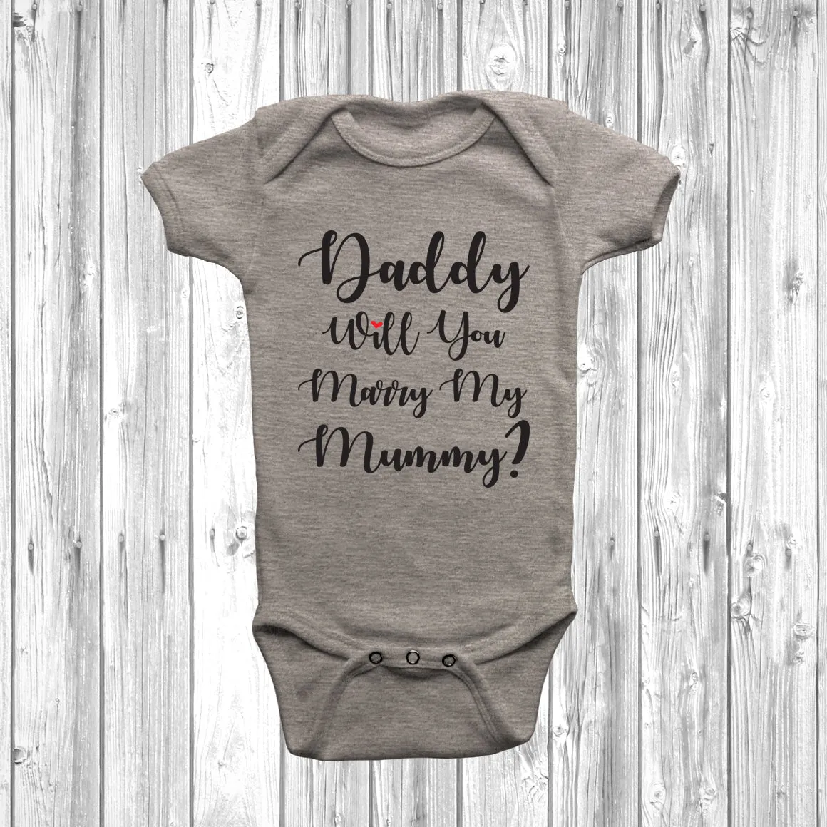 New - Daddy Will You Marry My Mummy Baby Grow