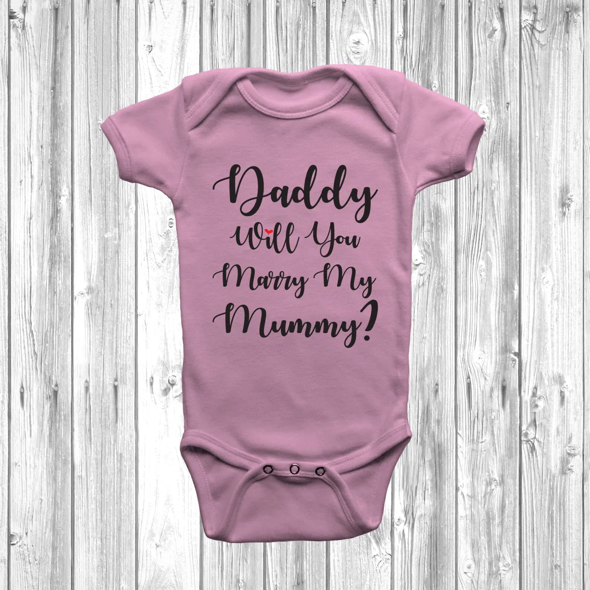 New - Daddy Will You Marry My Mummy Baby Grow