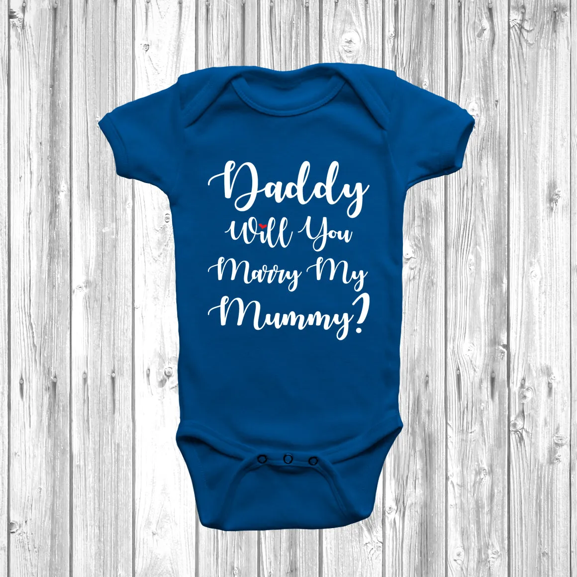 New - Daddy Will You Marry My Mummy Baby Grow