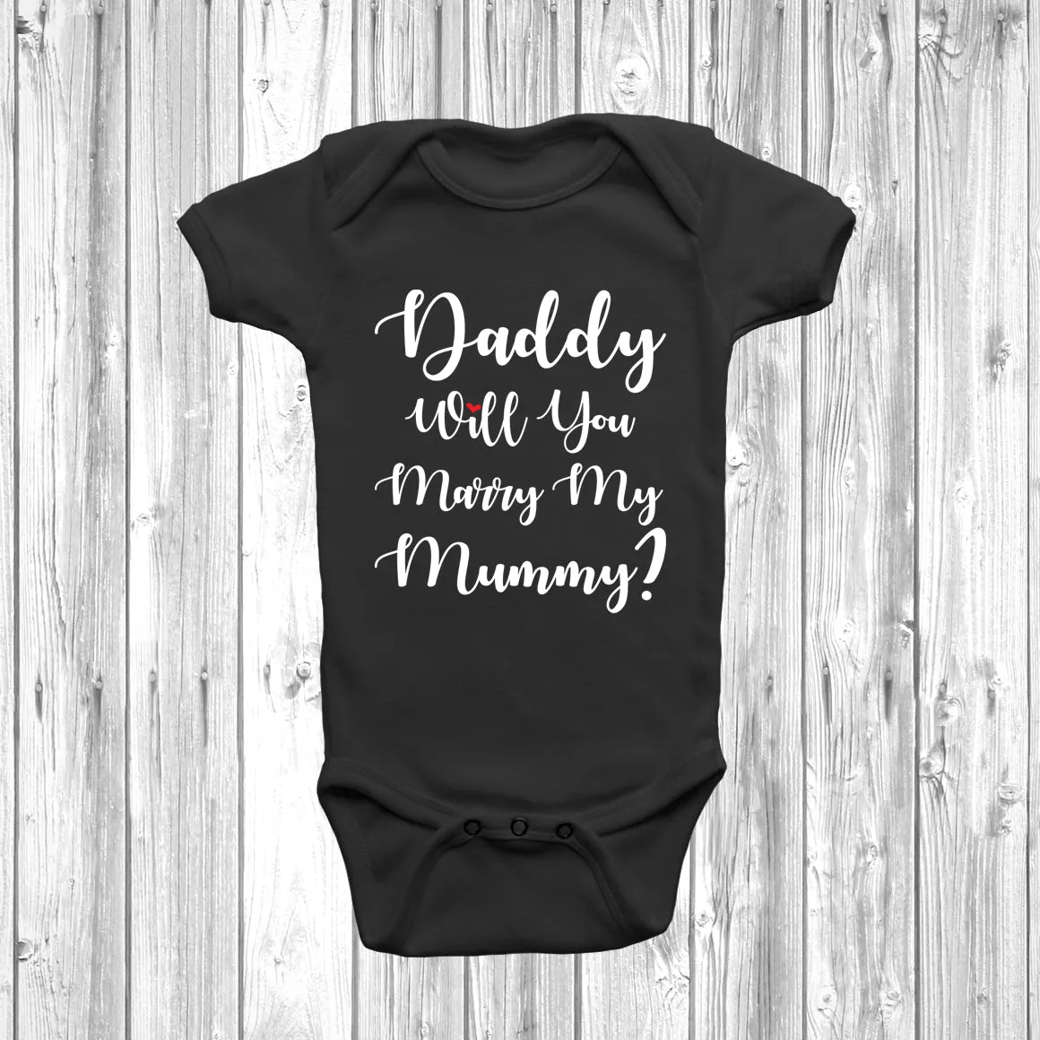New - Daddy Will You Marry My Mummy Baby Grow