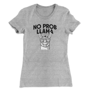 No Prob Llama Women's T-Shirt