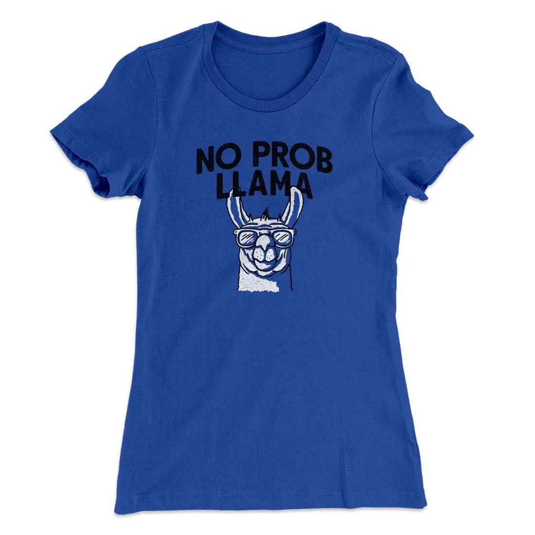 No Prob Llama Women's T-Shirt