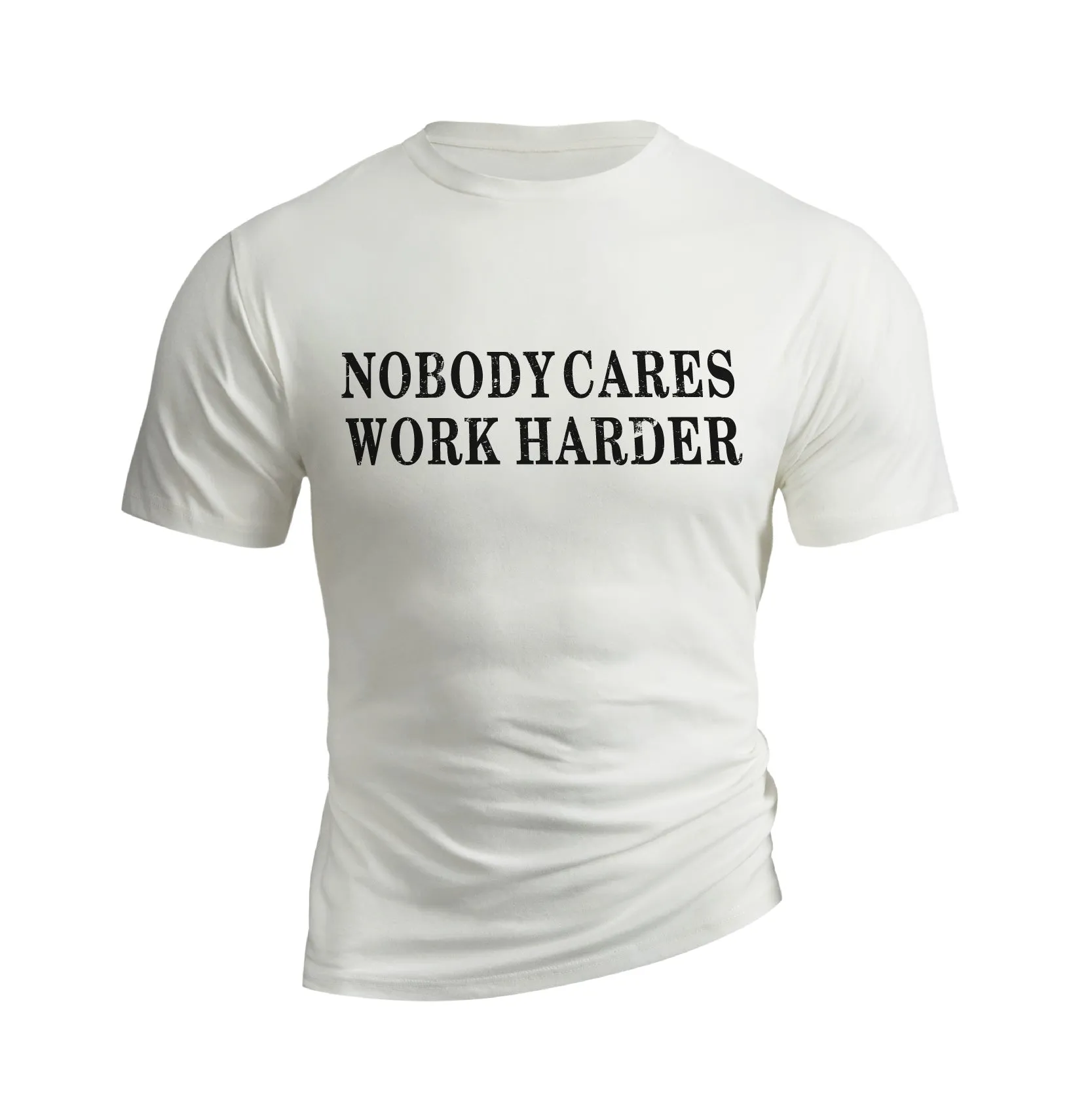 NOBODY CARES WORK HARDER GRAPHIC TEE