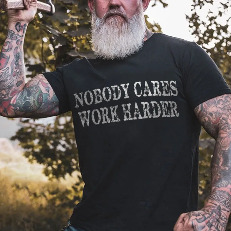 NOBODY CARES WORK HARDER GRAPHIC TEE