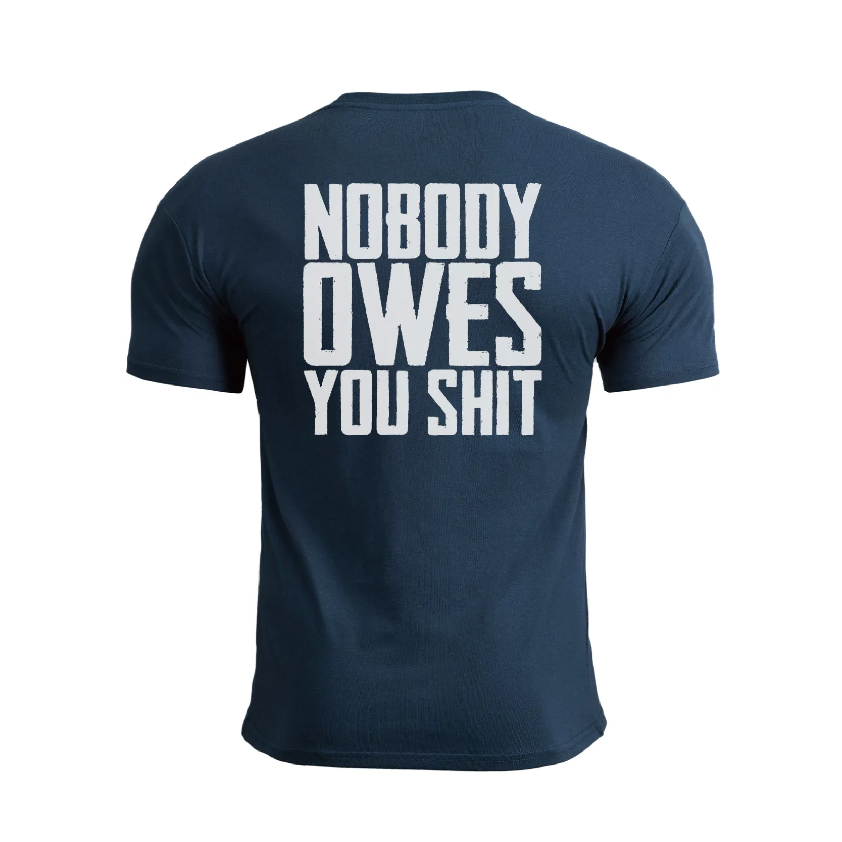 NOBODY OWES YOU SHIT GRAPHIC TEE