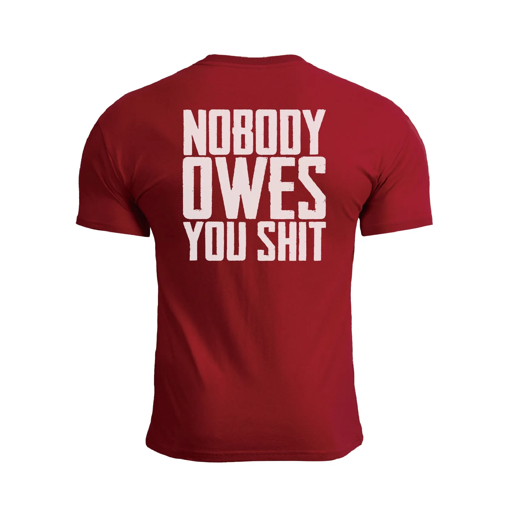NOBODY OWES YOU SHIT GRAPHIC TEE