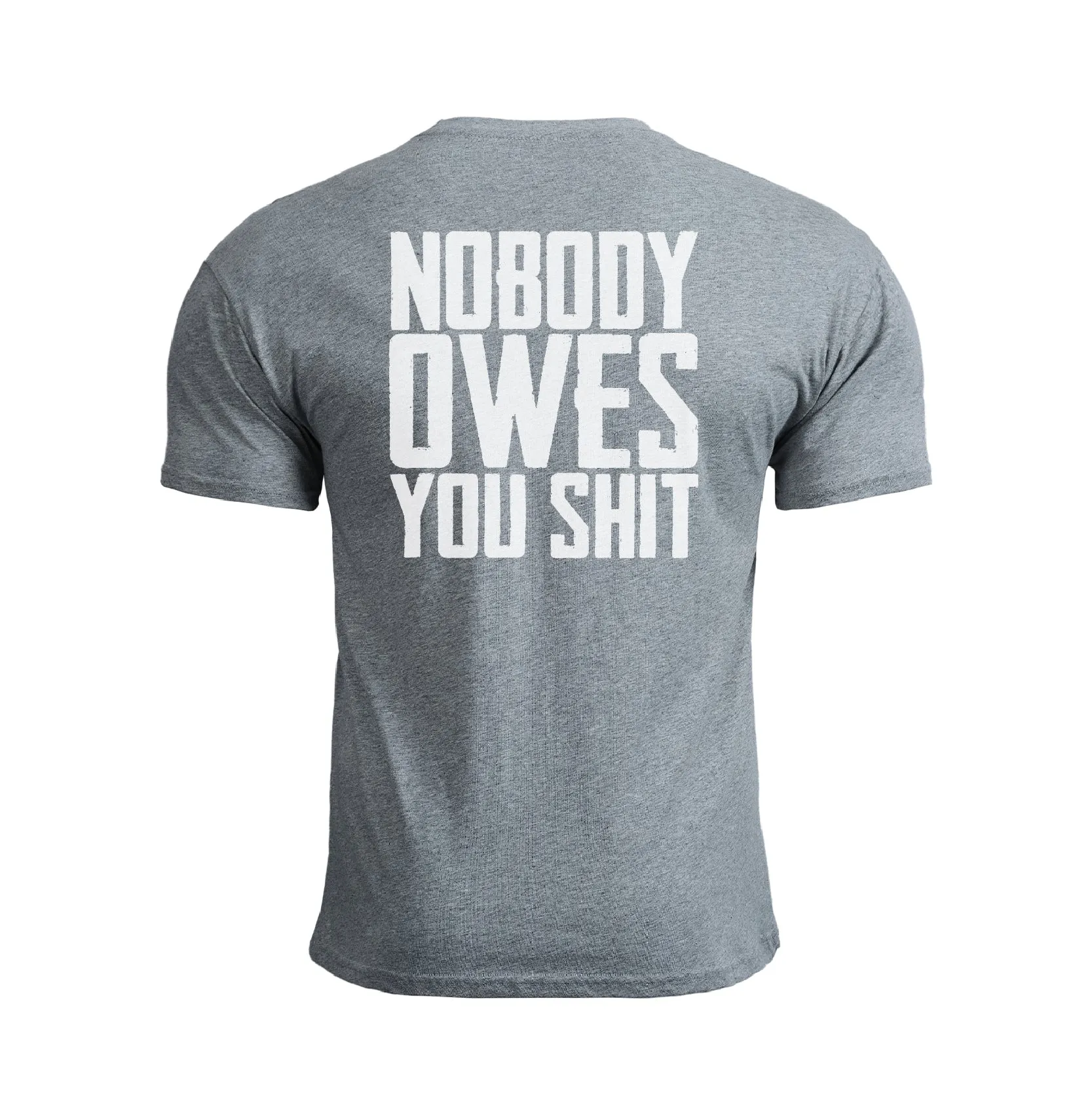 NOBODY OWES YOU SHIT GRAPHIC TEE