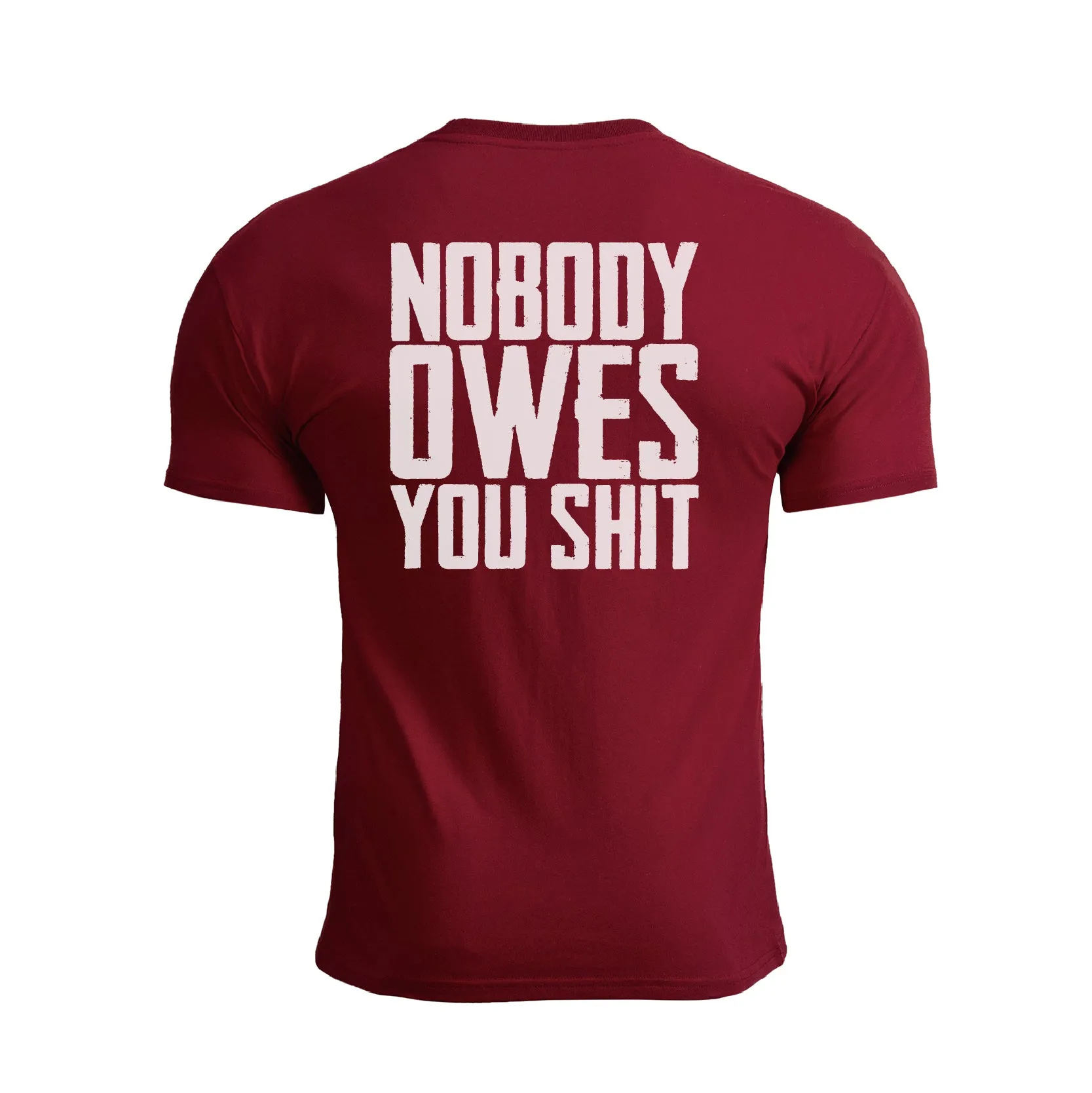 NOBODY OWES YOU SHIT GRAPHIC TEE