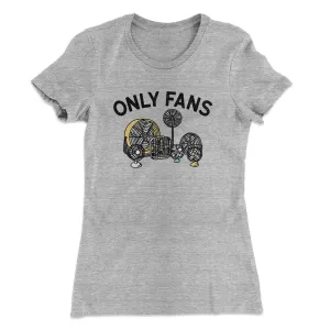 Only Fans Women's T-Shirt