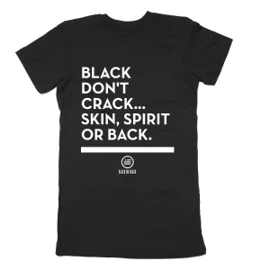"Don't Crack" - Slim Fit T