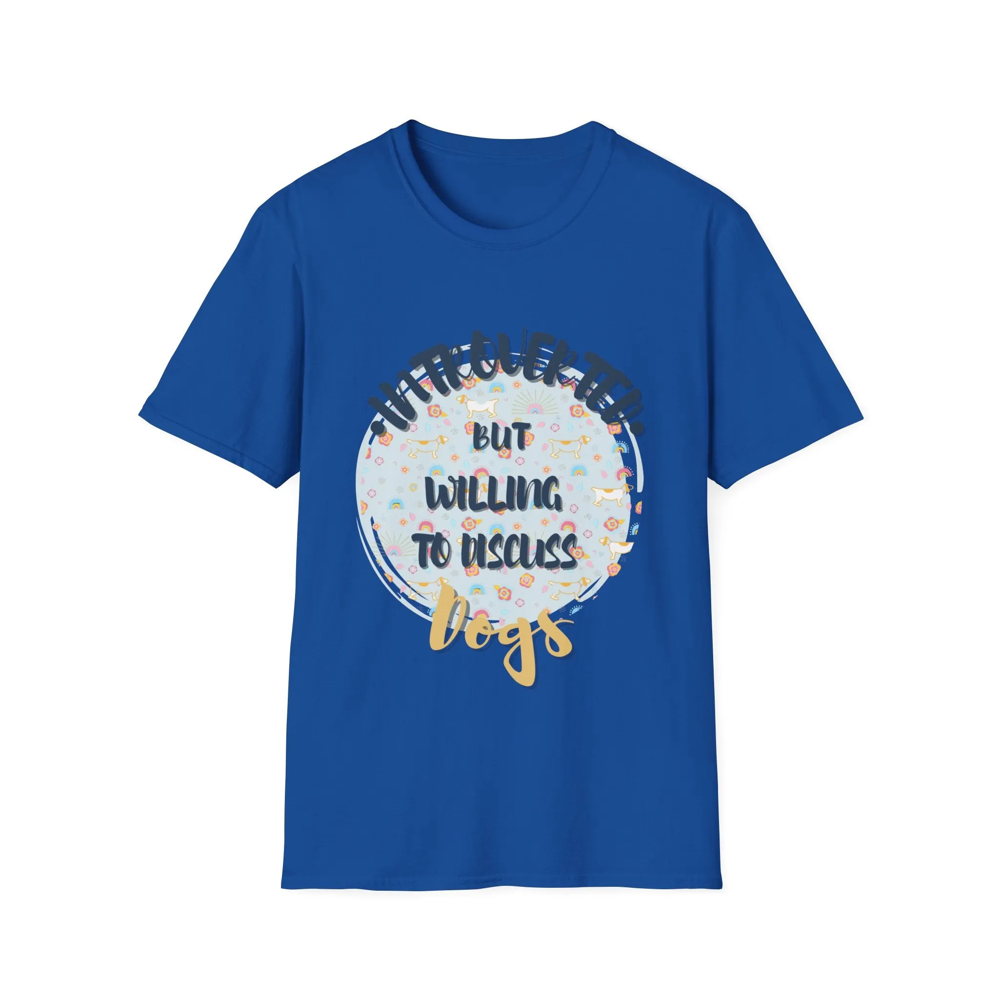 "Introverted But Will Discuss Dogs" T-Shirt