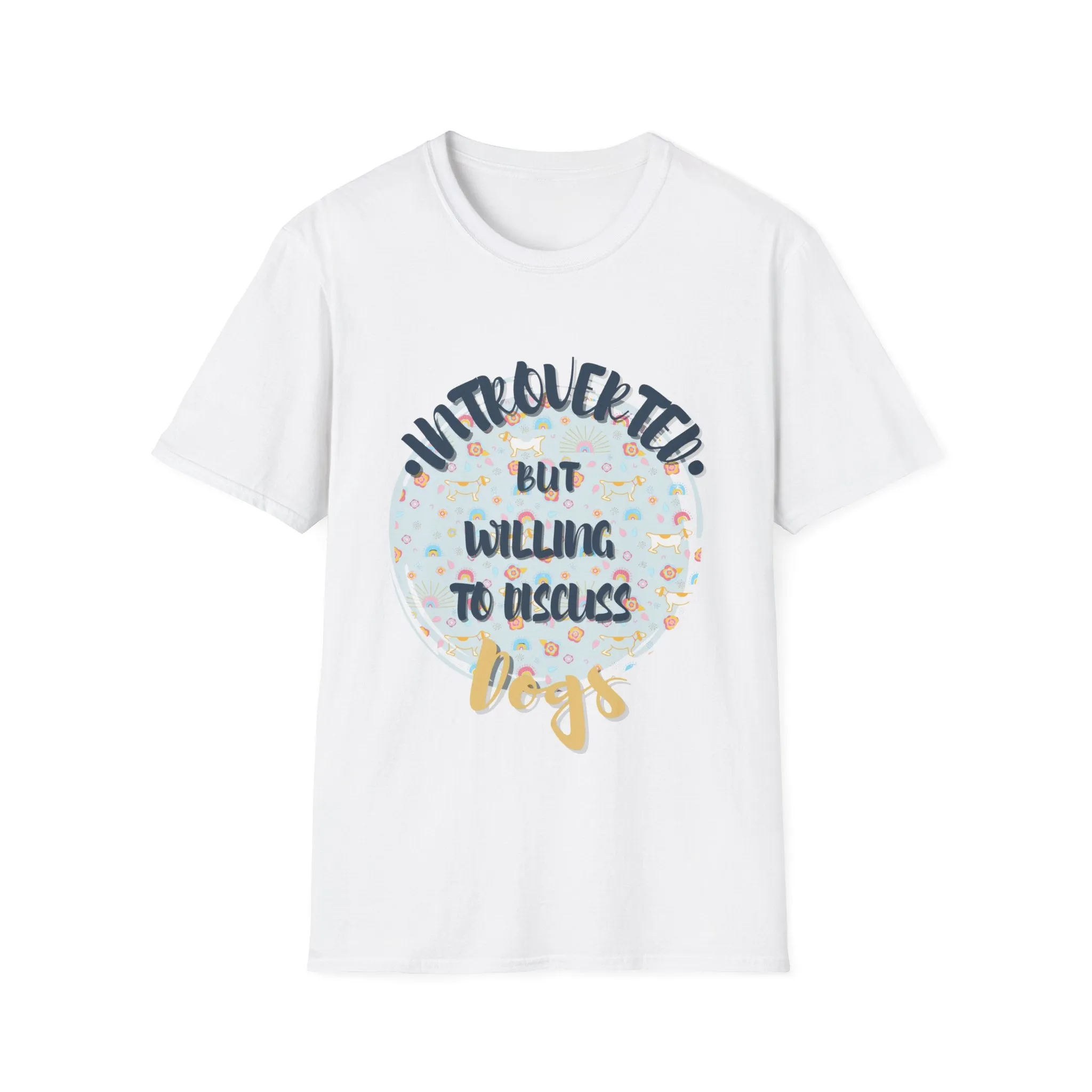 "Introverted But Will Discuss Dogs" T-Shirt