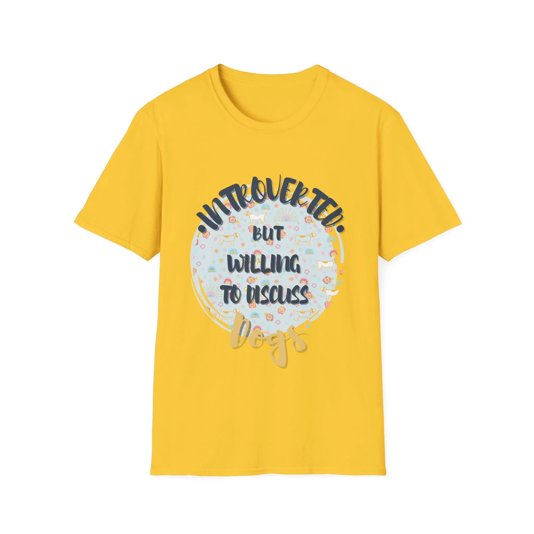 "Introverted But Will Discuss Dogs" T-Shirt