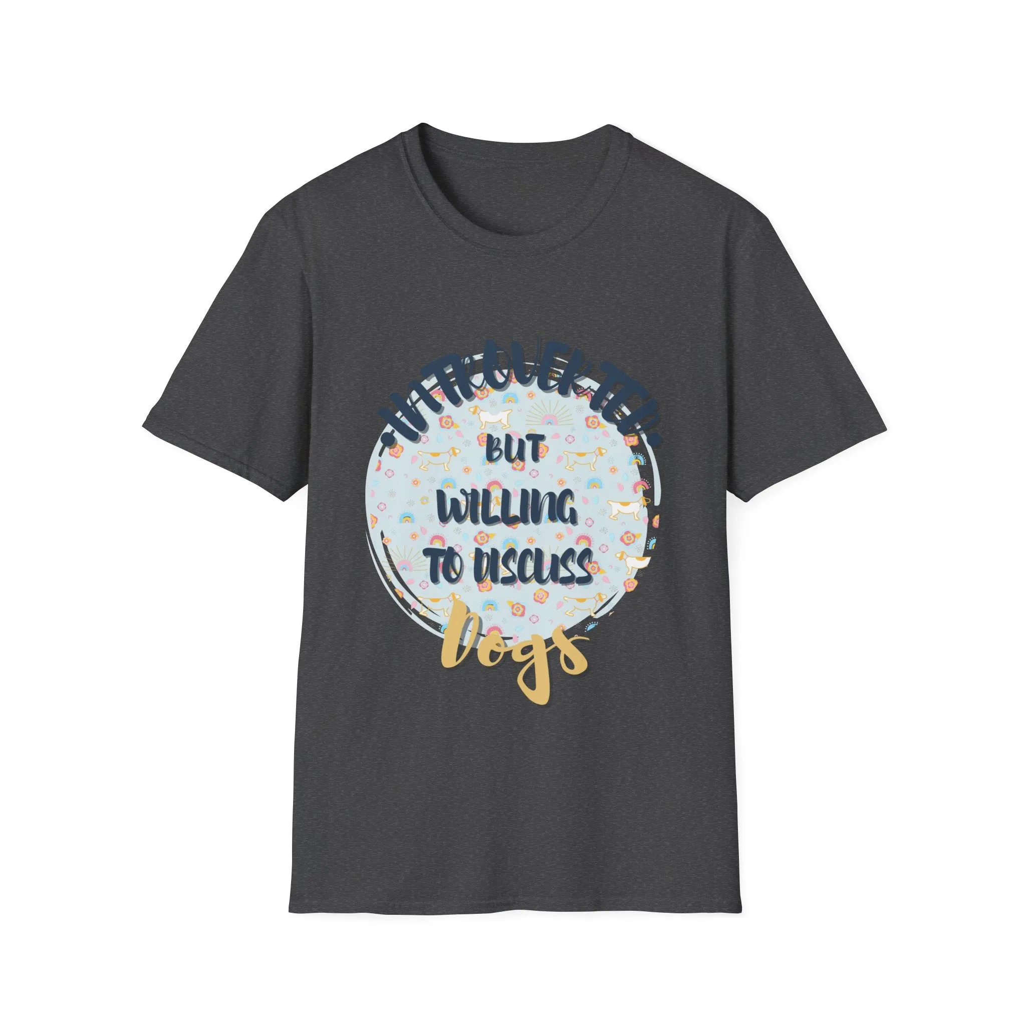 "Introverted But Will Discuss Dogs" T-Shirt