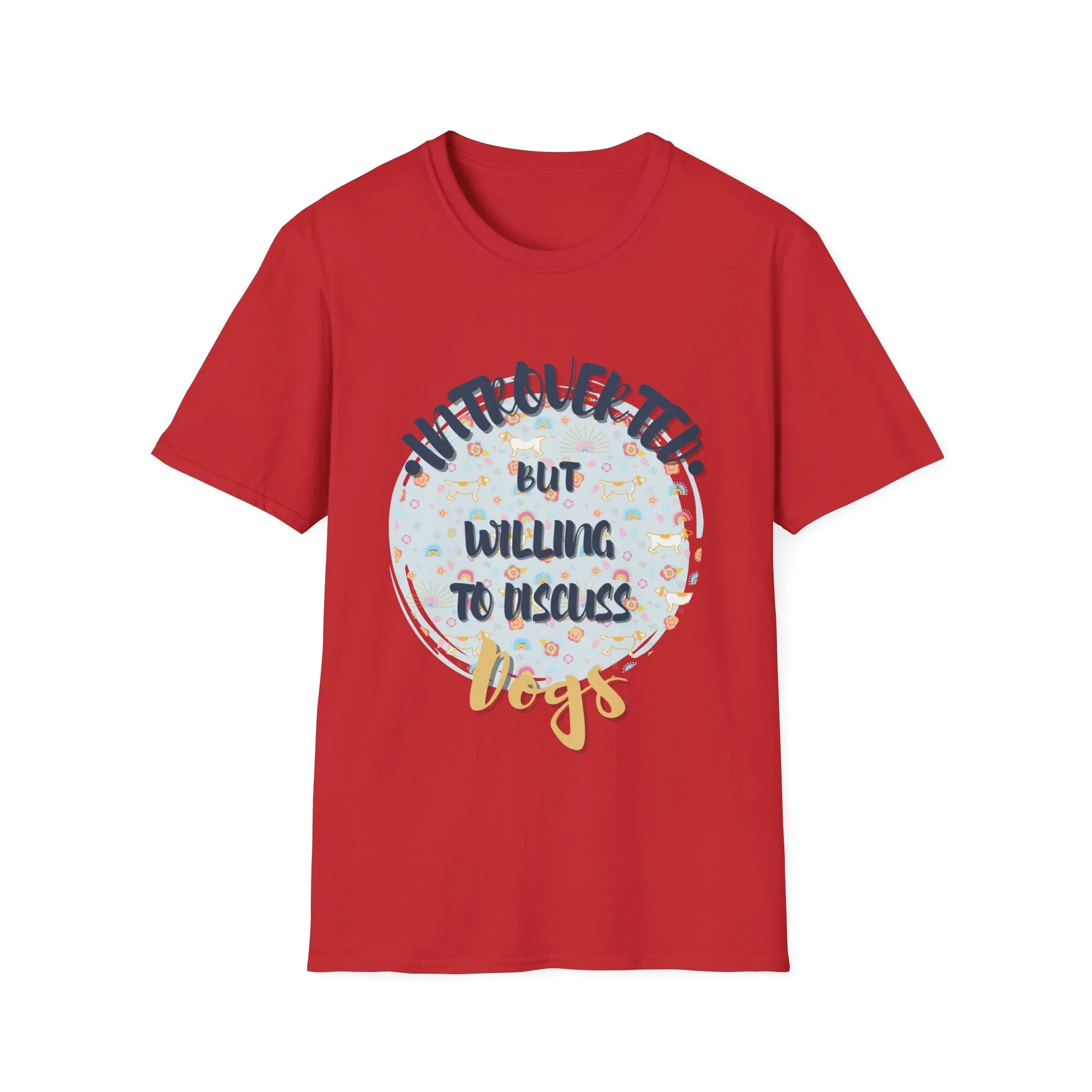 "Introverted But Will Discuss Dogs" T-Shirt